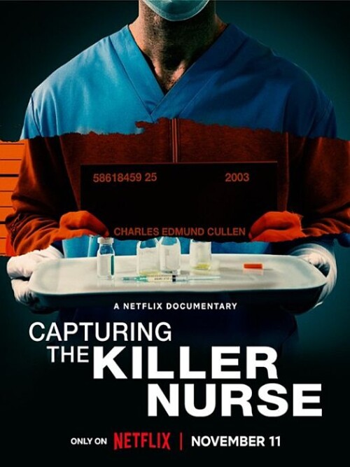 Dopaść pielęgniarza zabójcę Capturing the Killer Nurse 2022